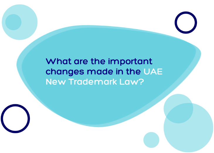 What are the important changes made in the UAE New Trademark Law?