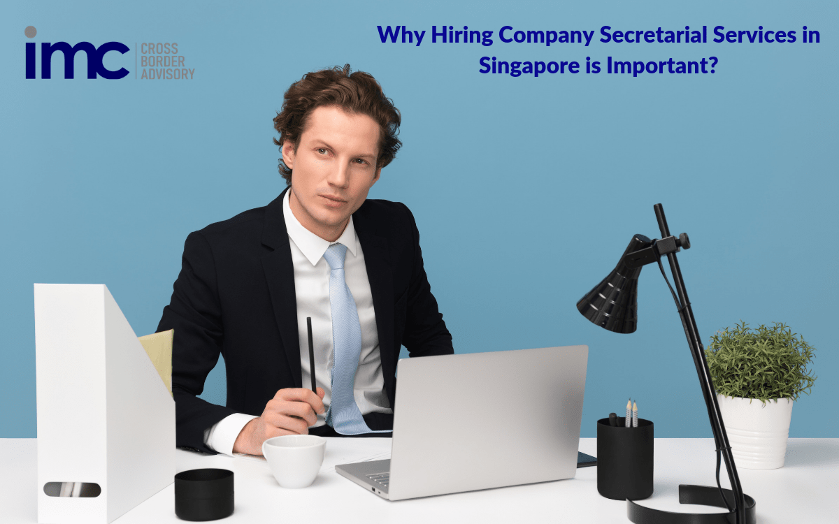 Why Hiring Company Secretarial Services in Singapore is Important?