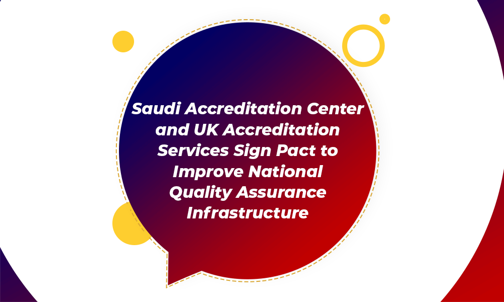 Saudi Arabia and UK Sign Pact to Improve National Quality Assurance