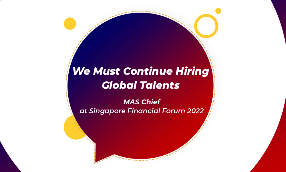 MAS-Chief-Says-Singapore-must-Continuously-Hire-Global-Talents