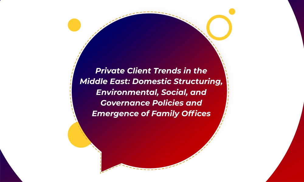 private client trends in the middle east